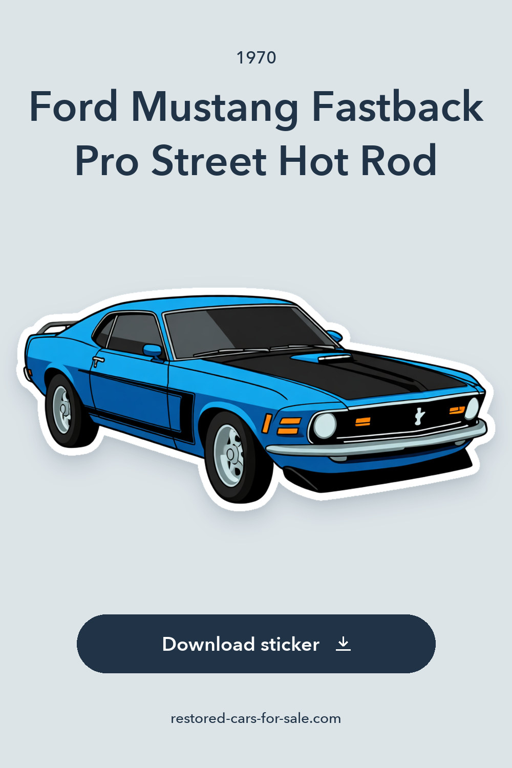1970 Ford Mustang Fastback Pro Street Hot Rod sticker preview